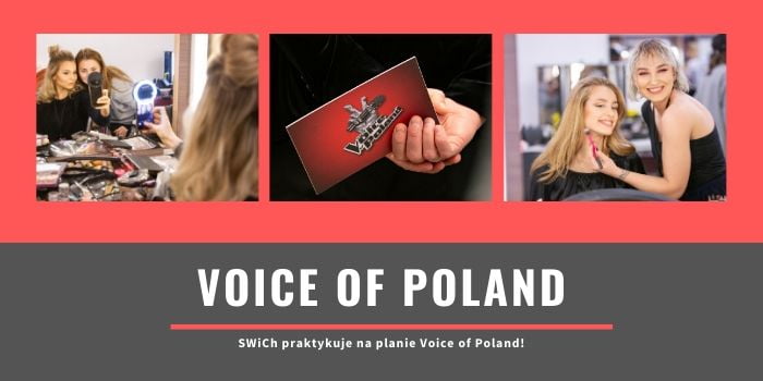 Szkoła Wizażu i Charakteryzacji SWiCh praktykuje na planie Voice of Poland