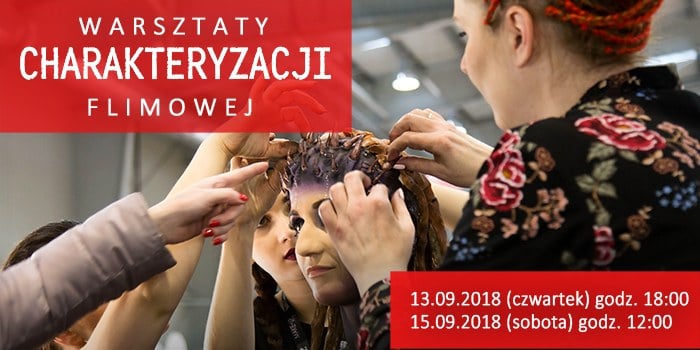 Dzień Otwarty Szkoły Wizażu i Charakteryzacji SWiCh i bezpłatne warsztaty charakteryzacji. 13 i 15 września 2018 r.